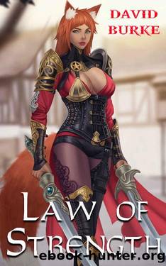 Law of Strength: A Litrpg Portal Adventure (Four Laws Book 1) by David Burke