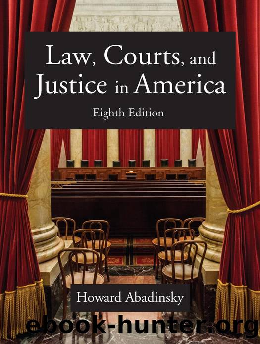 Law, Courts, and Justice in America by Howard Abadinsky