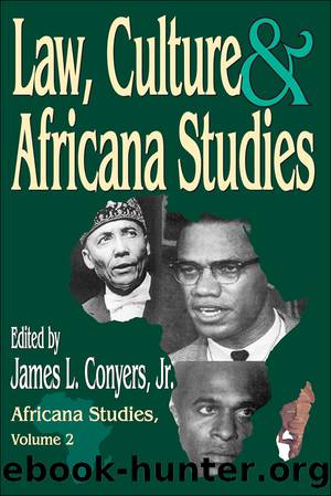 Law, Culture, and Africana Studies by Jr. Conyers