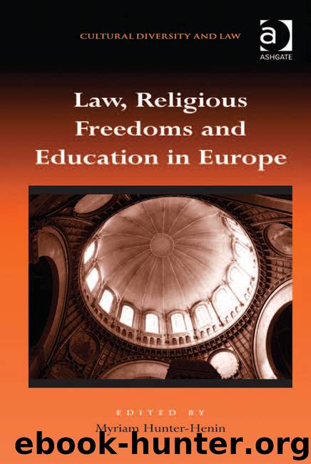 Law, Religious Freedoms and Education in Europe by Myriam Hunter-Henin