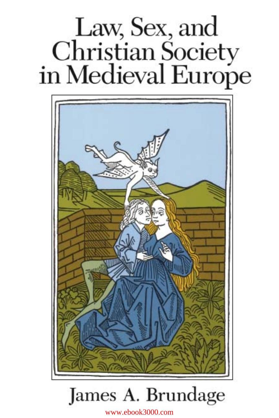 Law, Sex, and Christian Society in Medieval Europe by Unknow