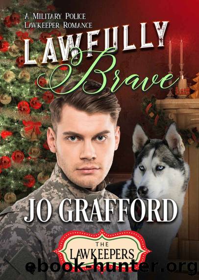 Lawfully Brave: A Military Police Lawkeeper Romance by Grafford Jo & Lawkeepers The