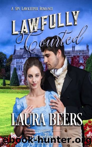 Lawfully Courted: A Spy Lawkeeper Romance by Laura Beers & Laura Beers & The Lawkeepers