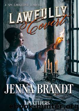 Lawfully Covert by Jenna Brandt