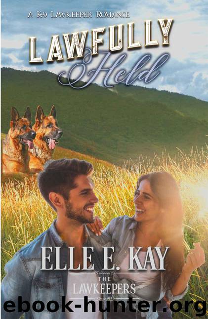 Lawfully Held by Elle E Kay