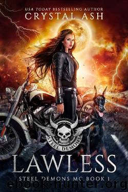 Lawless (Steel Demons MC Book 1) by Crystal Ash