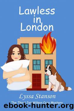 Lawless in London: The Third Jet Wilson Cozy Mystery (Jet Wilson Cozy Mysteries Book 3) by Lyssa Stanson