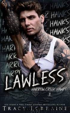 Lawless: A Dark Captive Why Choose Romance (Harrow Creek Hawks Book 3) by Tracy Lorraine
