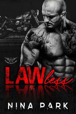 Lawless: A Motorcycle Club Romance (Stone Devils MC) (Broken by the Biker Collection Book 1) by Nina Park