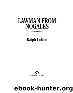Lawman From Nogales by Ralph Cotton