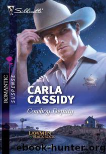 Lawmen of Black Rock 03 - Cowboy Deputy by Carla Cassidy