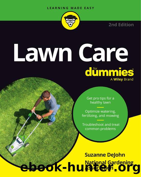 Lawn Care For DummiesÂ®, 2nd Edition by Suzanne DeJohn and National Gardening Association