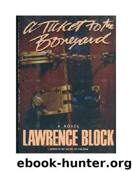 Lawrence Block - Scudder 08 - A Ticket to the Boneyard(1990) by Lawrence Block