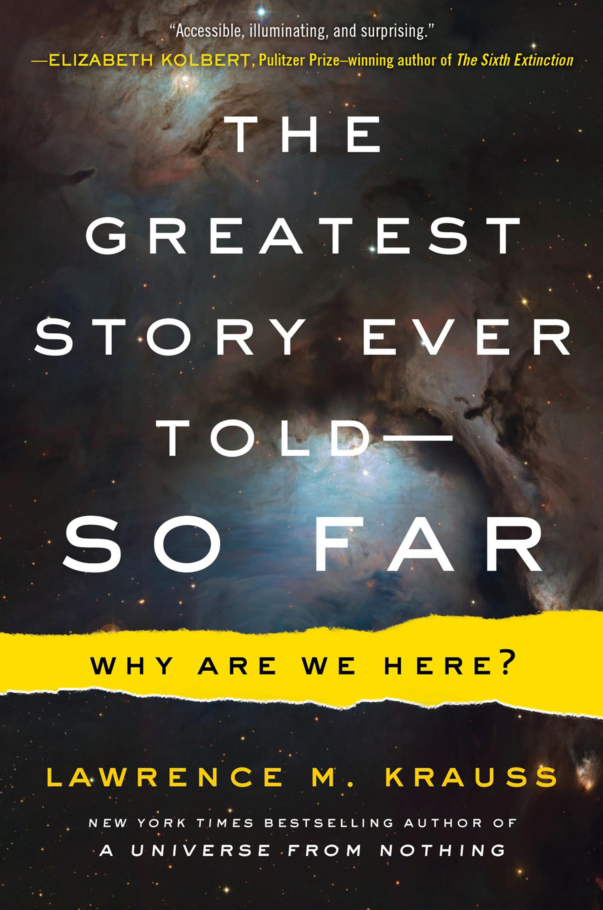 Lawrence Krauss - The Greatest Story Ever Told--So Far by Why Are We Here (pdf)