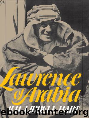 Lawrence of Arabia by B. H. Liddell Hart