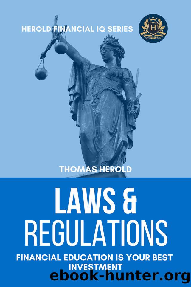 Laws & Regulations - Financial Education Is Your Best Investment (Financial IQ Series Book 15) by Herold Thomas