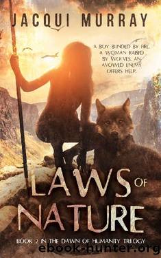 Laws of Nature (Dawn of Humanity Book 2) by Jacqui Murray