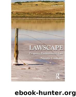Lawscape: Property, Environment, Law by Nicole Graham