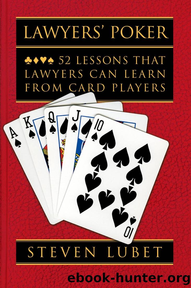 Lawyers' Poker: 52 Lessons That Lawyers Can Learn From Card Players by Steven Lubet
