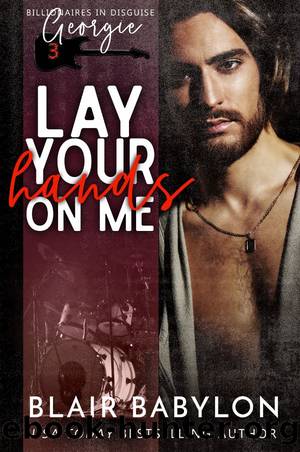 Lay Your Hands On Me by Blair Babylon