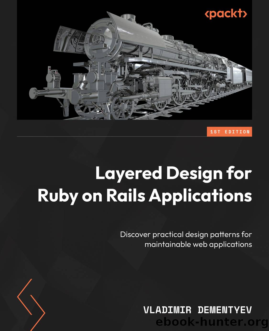 Layered Design for Ruby on Rails Applications by Vladimir Dementyev