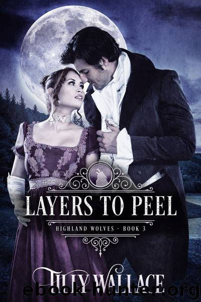 Layers to Peel by Tilly Wallace
