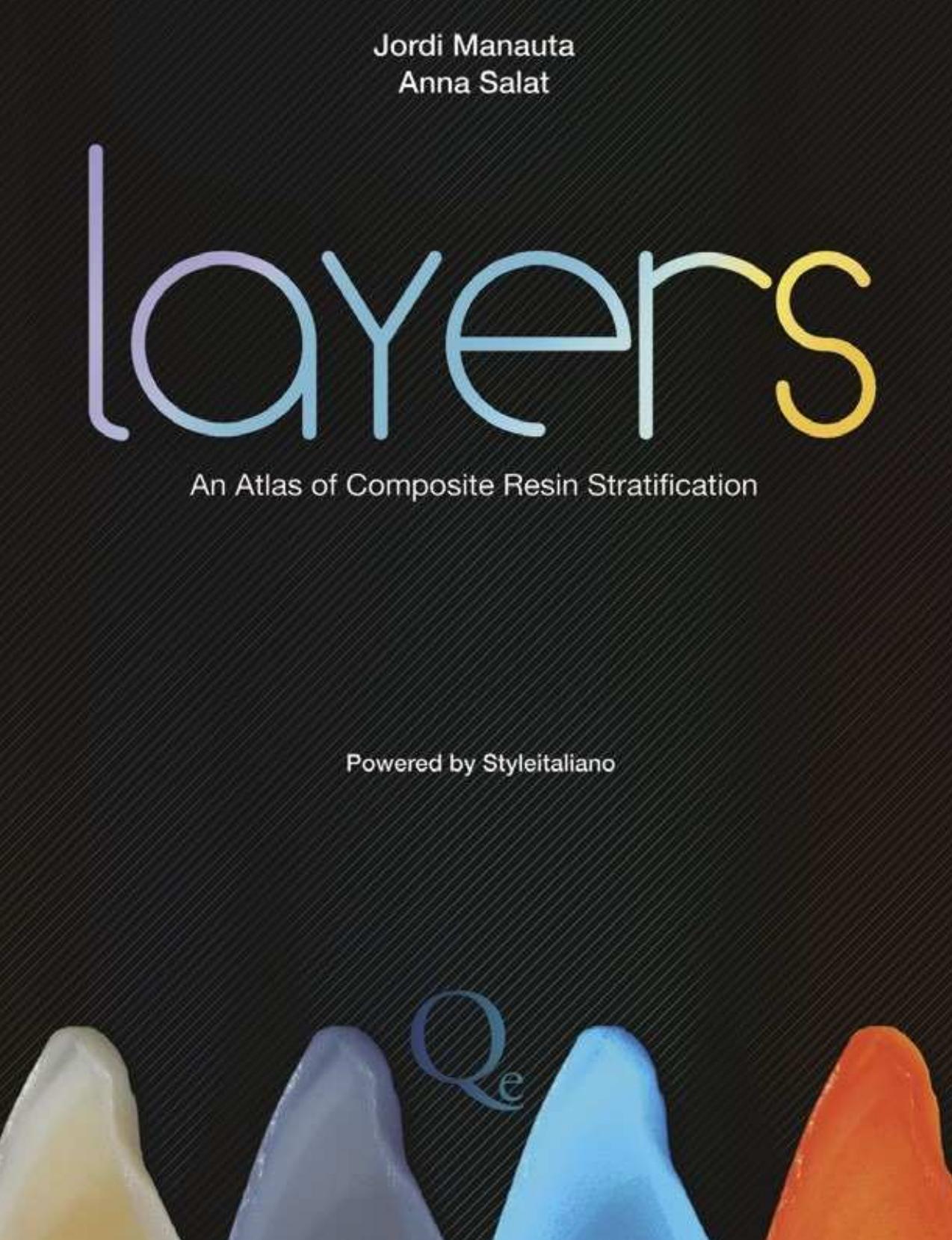 Layers: An Atlas of Composite Resin Stratification by Jordi Manauta Anna Salat