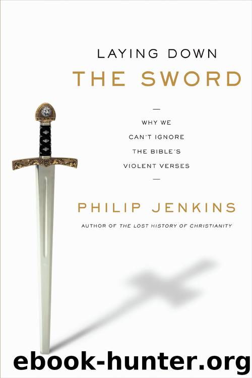 Laying Down the Sword by Philip Jenkins