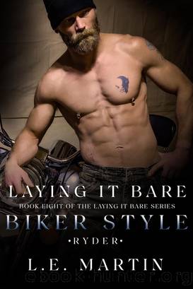 Laying It Bare Biker Style ~ Ryder by L.E. Martin