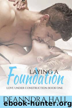 Laying a Foundation by Deanndra Hall