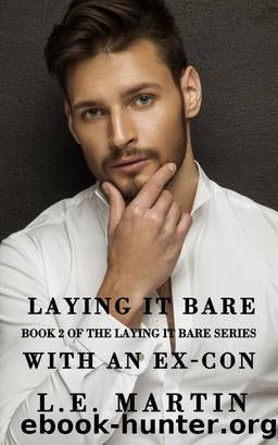 Laying it Bare with an Ex-Con (Laying it Bare Series Book 2) by L.E. Martin