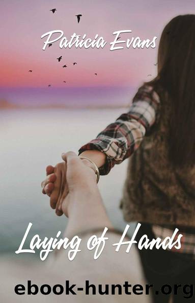 Laying of Hands by Patricia Evans
