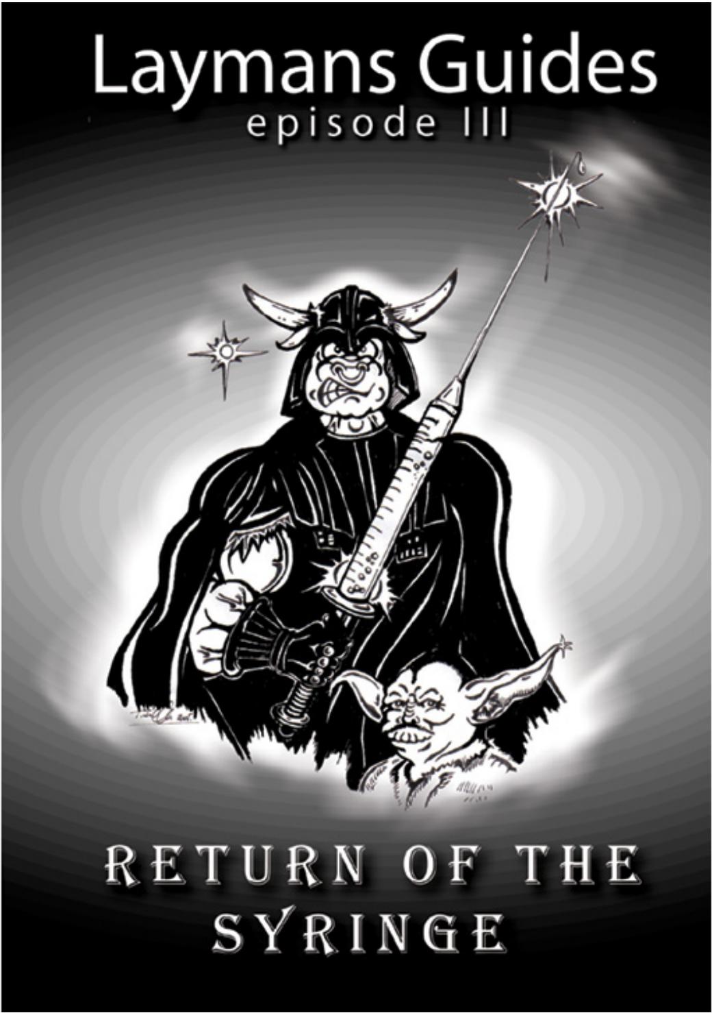 Layman's Guides to Steroids. Episode III - Return of the Syringe by Hart Mick
