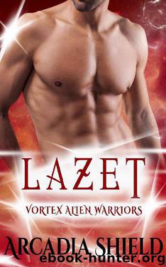 Lazet (Vortex Alien Warriors Book 2) by Arcadia Shield