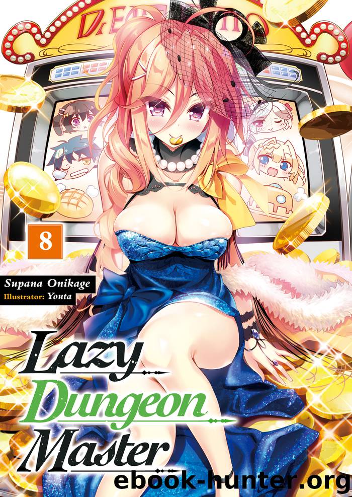 Lazy Dungeon Master: Volume 8 by Supana Onikage & Youta & Quof & K. “Kitty-tama” Jordan