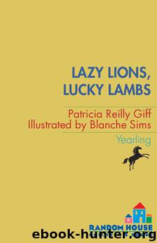 Lazy Lions, Lucky Lambs by Patricia Reilly Giff