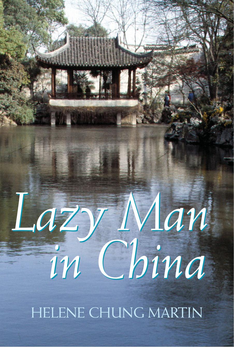 Lazy Man In China by Helene Chung Martin