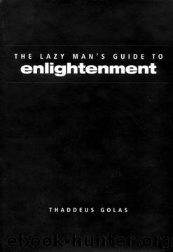 Lazy Man's Guide to Enlightenment by Thaddeus Golas