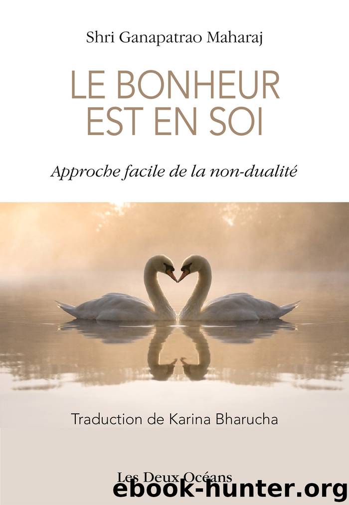 Le Bonheur est en Soi by ganapatrao maharaj