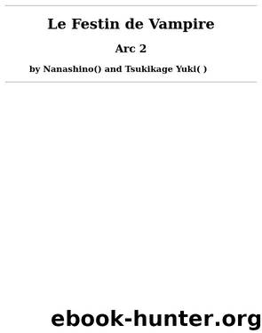 Le Festin de Vampire - Arc 2 by Nanashino(七篠) & Tsukikage Yuki(月影 雪)
