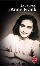 Le Journal D'Anne Frank by Anne Frank