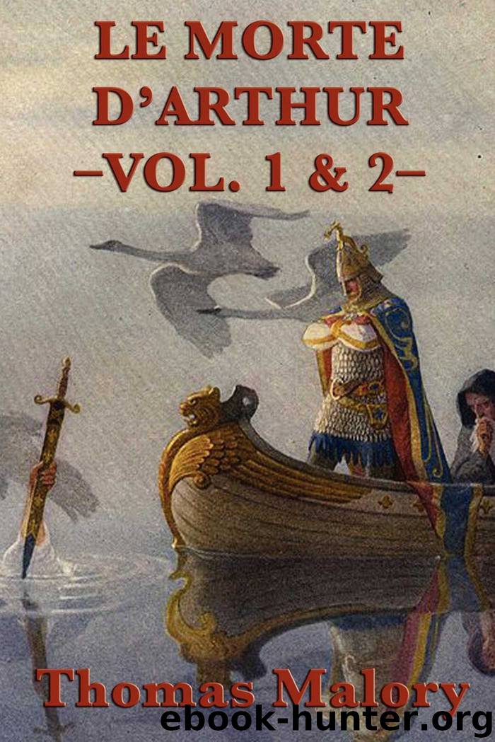 Le Morte D' Arthur by Thomas Malory