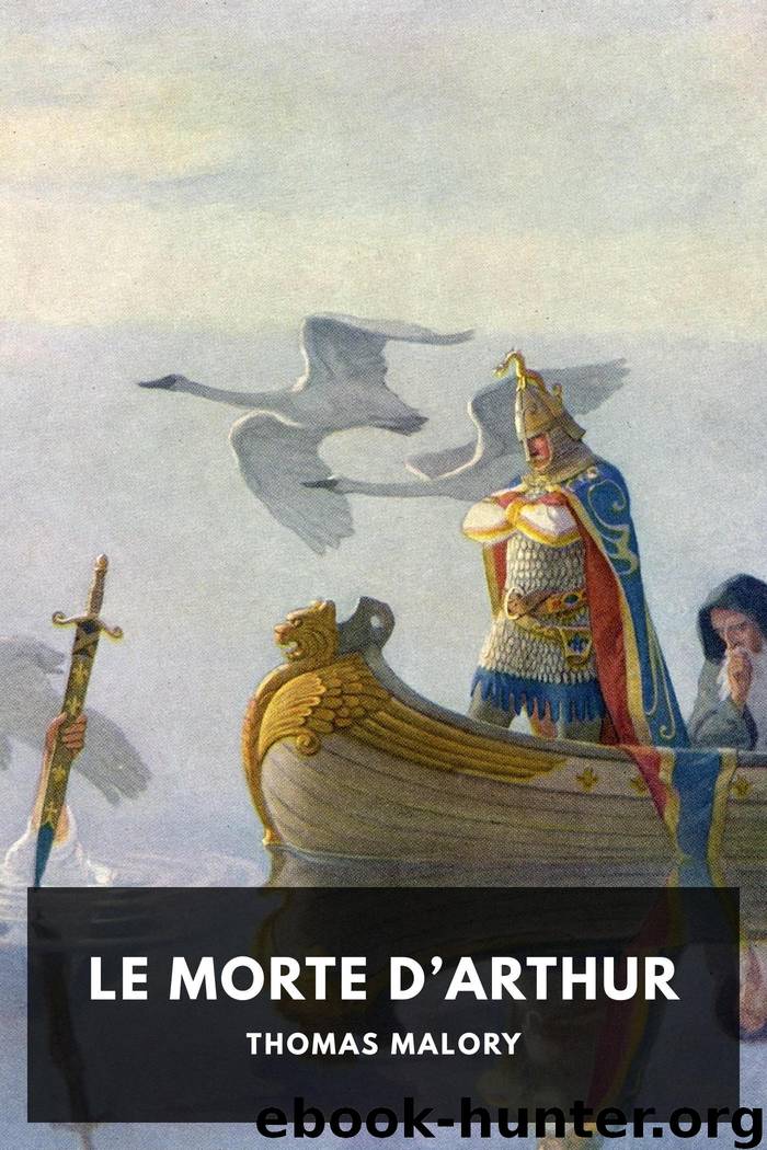 Le Morte D’Arthur by Thomas Malory