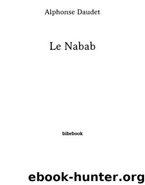 Le Nabab by Alphonse Daudet