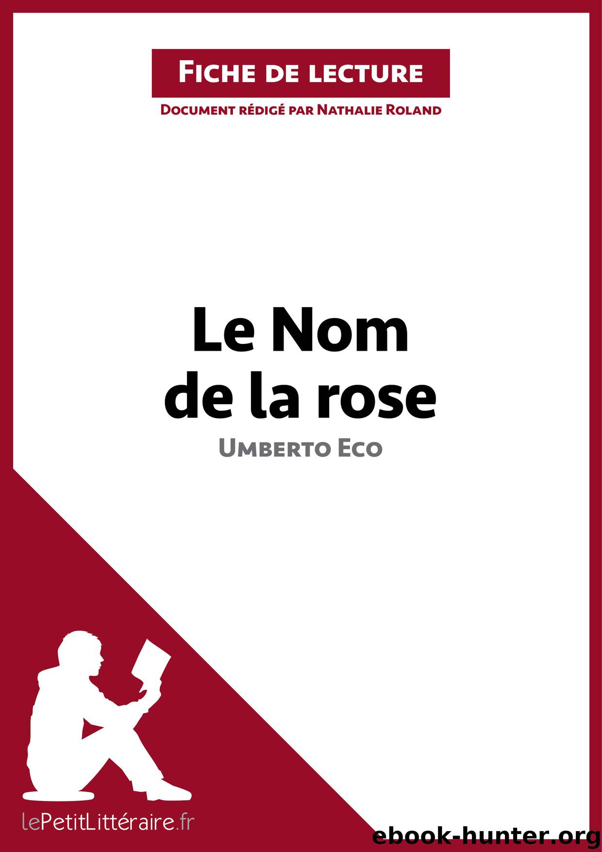 Le Nom de la rose d'Umberto Eco (Fiche de lecture) by Nathalie Roland lePetitLittéraire.fr