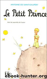 Le Petit Prince by Antoine de Saint-exupéry