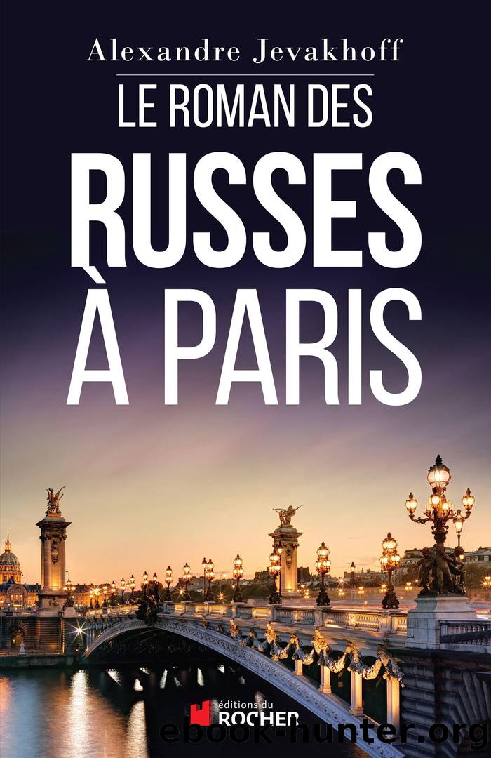 Le Roman des Russes à Paris by alexandre jevakhoff