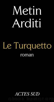 Le Turquetto by Arditi Metin