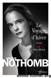 Le Voyage d'hiver by Nothomb Amélie