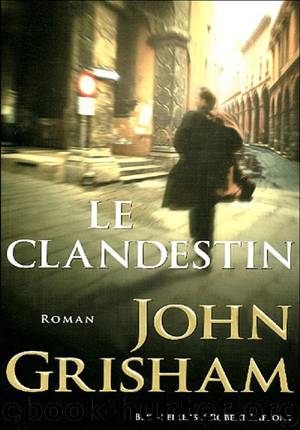 Le clandestin by Grisham John